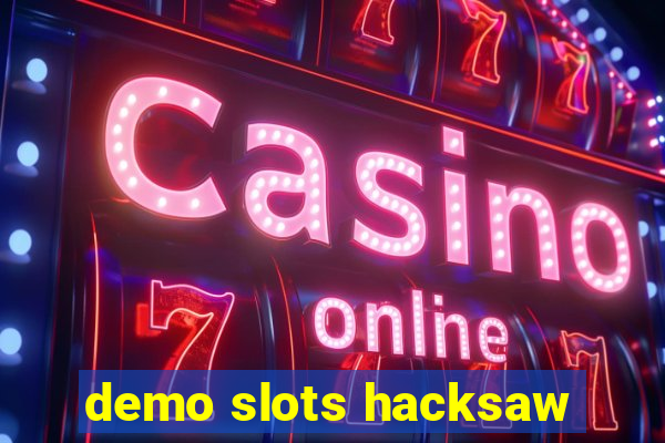 demo slots hacksaw